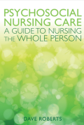 Psychosocial Nursing Care A Guide to Nursing the Whole Person