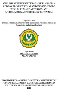 Analisis Kebutuhan Tenaga Kerja Bagian Koding BPJS Rawat Jalan dengan Metode WISN di Rumah Sakit Roemani Muhammadiyah Semarang Tahun 2016