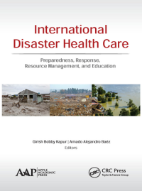 International disaster health care: preparedness, response, resource management, and education