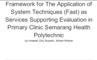Framework for the Application of System Techniques (FAST) as Services Supporting Evaluation in Primary Clinic Semarang Health Polytechnic