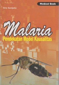 Malaria : pendekatan model kausalitas