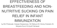 EFFECTIVENESS OF BREASTFEEDING AND NONNUTRITIVE SUCKING ON PAIN RELIEF IN INFANT IMMUNIZATION