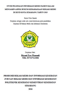 Image of Studi Pelepasan Informasi Medis Pasien dalam Menjamin Aspek Hukum Kerahasiaan Rekam Medis di RSUD Kota Semarang Tahun 2015